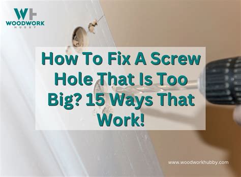 sheet metal screw hole too big|how to tighten screw holes.